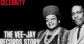 Celebrity Underrated - The Vee-Jay Records Story (Before Motown Records)