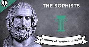 The Sophists (A History of Western Thought 8)