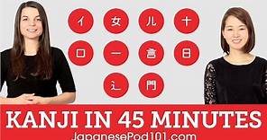 Learn Kanji in 45 minutes - How to Read and Write Japanese
