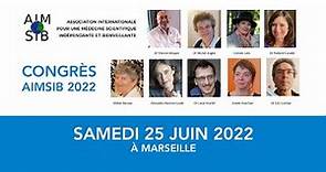 Congres AIMSIB 25 juin 2022 Marseille captation complète