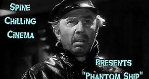 Spine Chilling Cinema presents "Phantom Ship" 1935