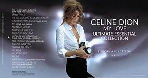 Celine Dion - My Love Ultimate Essential Collection (Part 1)