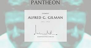 Alfred G. Gilman Biography | Pantheon