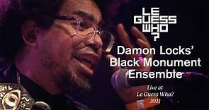 Damon Locks' Black Monument Ensemble - The Body Is Electric - Live at Le Guess Who?