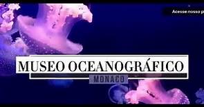 VIDEO - Museo oceanográfico de Mónaco