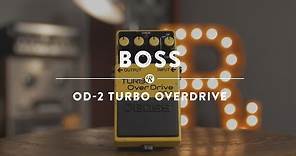 Boss OD-2 Turbo Overdrive | Reverb Demo Video