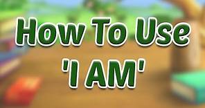 Learn How To Use 'I AM' In Sentences | Verb | Basic Grammar For Kids