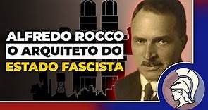 ALFREDO ROCCO, O ARQUITETO DO ESTADO FASCISTA: redescobrindo os intelectuais fascistas