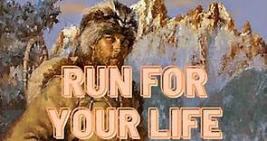 John Colter vs. The Blackfoot: The True Story of Colter's Run