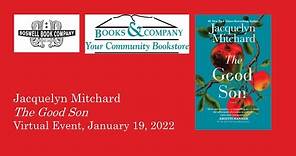 Jacquelyn Mitchard Virtual Event for The Good Son - Boswell Book Company