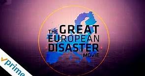 The Great European Disaster Movie | Trailer | Available Now