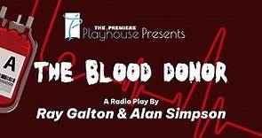 The Blood Donor - Radio Play - By Ray Galton & Alan Simpson