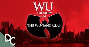 WU: The Story of Wu Tang | Full Documentary | Music Documentary | Documentary Central