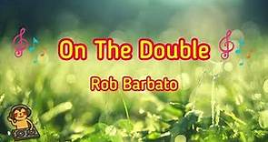 On The Double - Rob Barbato [Music Song]