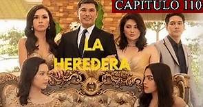 La Heredera Capitulo 110 #laheredera