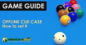 06 - OFFLINE | How to set your Cue Case - ShootersPool Game Guide