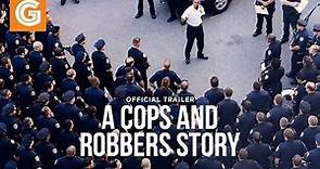 A Cops and Robbers Story | Official Trailer