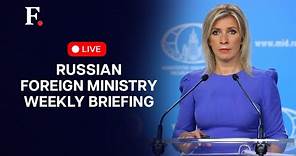 LIVE: Russian Foreign Ministry Spokeswoman Maria Zakharova Gives Weekly Briefing