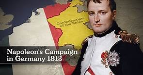Napoleon's Downfall: Germany 1813 (Full Documentary)