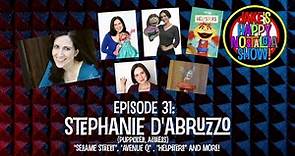 Stephanie D'Abruzzo (Puppeteer/Actress) || Ep. 31
