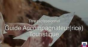 Formation professionnelle : Guide Accompagnateur(trice) Touristique