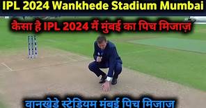 IPL 2024 ✓ Wankhede Stadium, Mumbai Pitch Report