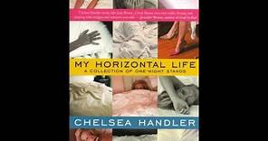 "My Horizontal Life: A Collection of One-Night Stands" By Chelsea Handler