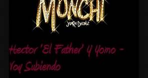 Hector 'El Father' ft. Yomo - Voy Subiendo (Version Original)