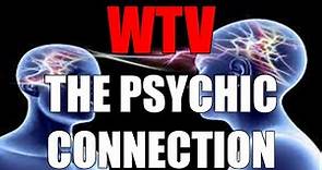 What You Need To Know About The PSYCHIC CONNECTION