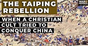 The Taiping Rebellion: When a Weird Christian Cult Tried to Conquer China