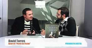 Periodista Digital entrevista a David Torres, autor de "Punto de Fisión"- 24 Marzo 2011