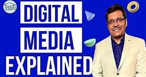 Digital Media Explained
