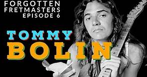 Forgotten Fretmasters #6 - Tommy Bolin