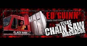 Ed Guinn of Texas Chainsaw Massacre