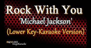 Rock With You - Michael Jackson / LOWER KEY (Karaoke Version)