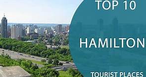 Top 10 Best Tourist Places to Visit in Hamilton, Ontario | Canada - English