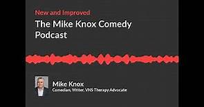 Mike Knox Comedy Podcast #19