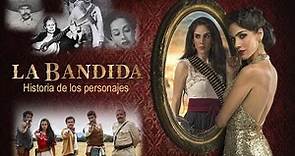 La Bandida (Historia de los personajes)
