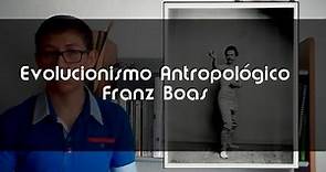 Evolucionismo Antropológico de Franz Boas | BetoASaber