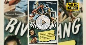 River Gang (1945) фильм скачать торрент в хорошем качестве