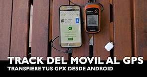 Transferir GPX track del móvil al GPS (sin internet) - Tutorial
