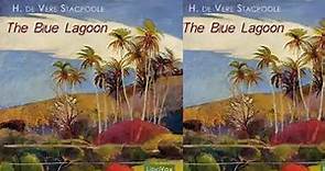 The Blue Lagoon Audiobook by H. De Vere Stacpoole | Audiobooks Youtube Free