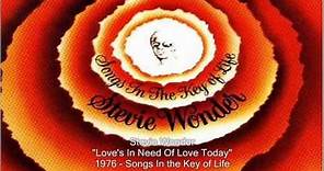 Stevie Wonder ~ Love's In Need Of Love Today