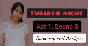 Twelfth Night by William Shakespeare// Act 1 Scene 3 (Summary and Analysis) //#apeducation_hub