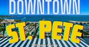 Downtown St. Petersburg, Florida | Ultimate Guide