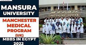 👉 Mansoura Manchester Medical Program (UK) | Mansoura University Faculty of Medicine | MBBS in Egypt
