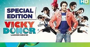 Vicky Donor | Special Edition | Ayushmann Khurrana, Yami Gautam, Annu Kapoor, John Abraham