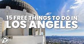 15 FREE THINGS TO DO IN LOS ANGELES