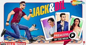 Jack & Dil New Hindi Movie - Amit Sadh - Arbaaz Khan - Sonal Chauhan - Latest Bollywood Movie