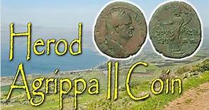 The Herod Agrippa II Coins: Archaeological Evidence for the last Herodian King